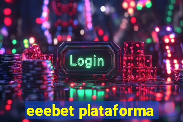 eeebet plataforma