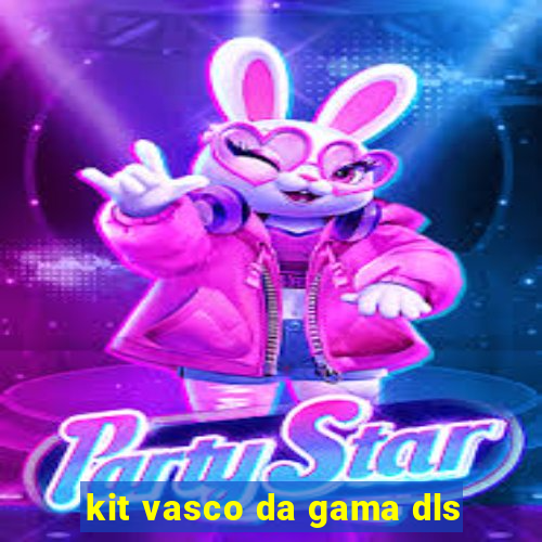 kit vasco da gama dls