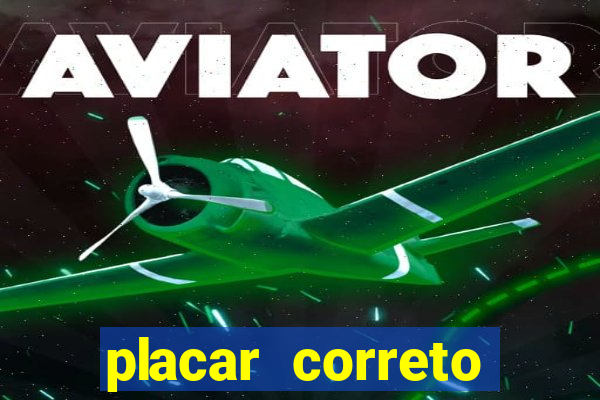 placar correto jogos de hoje