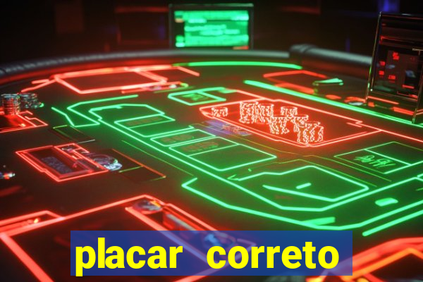 placar correto jogos de hoje