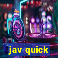 jav quick