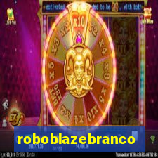 roboblazebranco