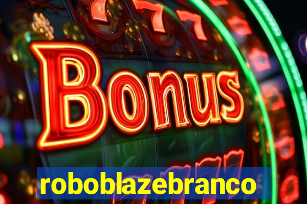 roboblazebranco