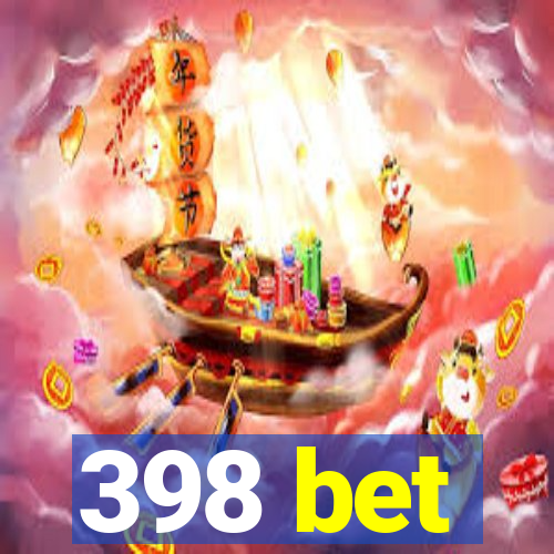 398 bet
