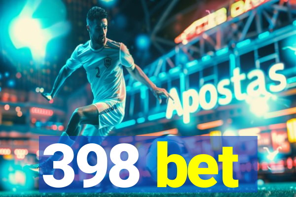 398 bet