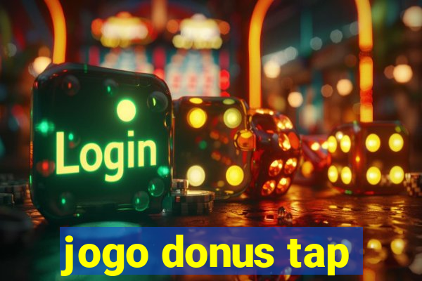 jogo donus tap