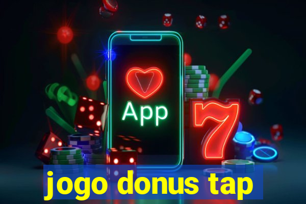 jogo donus tap