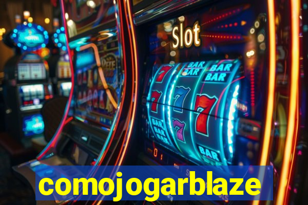 comojogarblaze