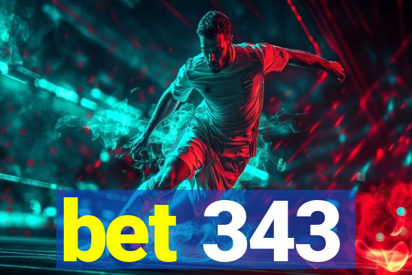 bet 343