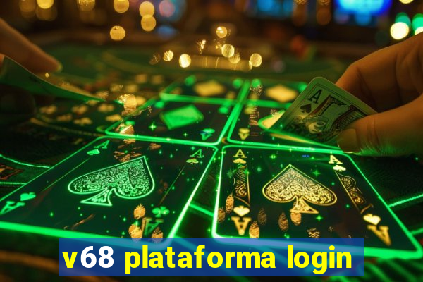 v68 plataforma login
