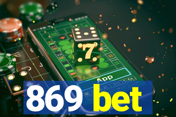 869 bet