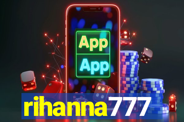 rihanna777