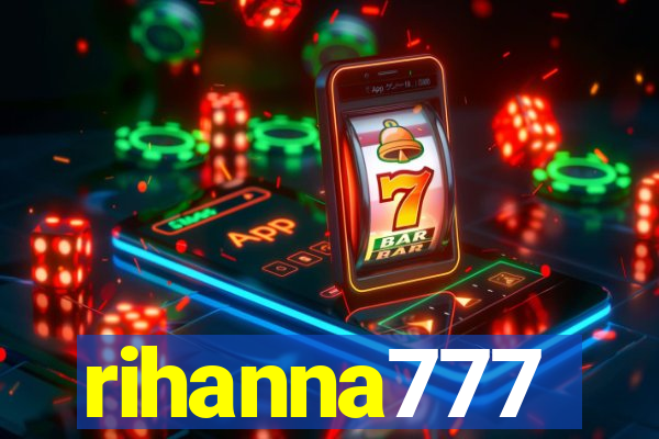 rihanna777