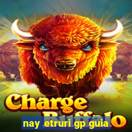 nay etruri gp guia