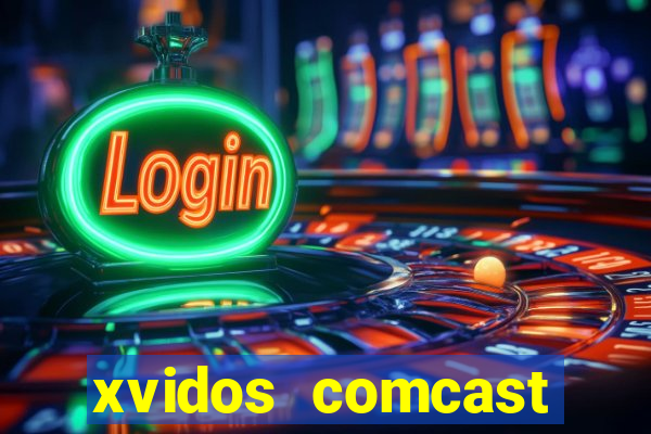 xvidos comcast xfinity customer service