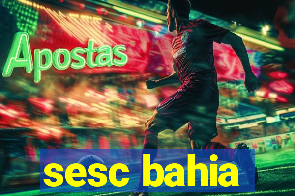 sesc bahia