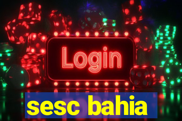 sesc bahia