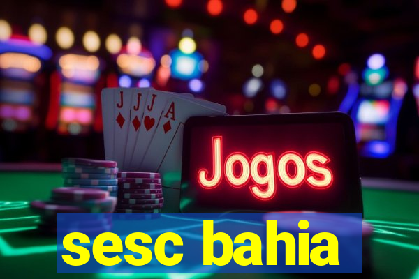 sesc bahia