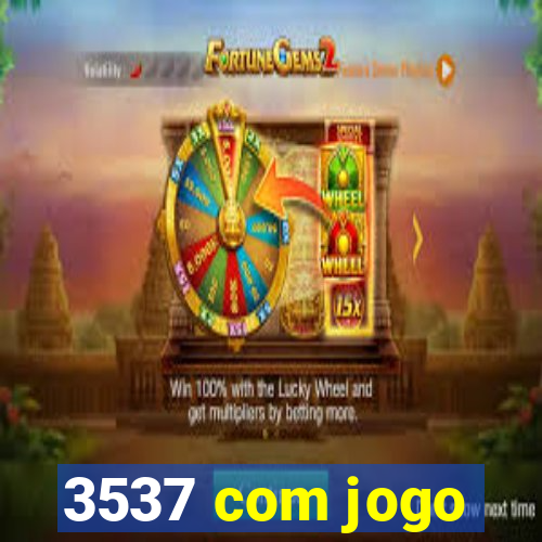 3537 com jogo