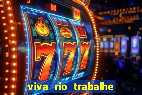 viva rio trabalhe conosco 2024