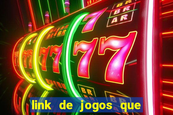 link de jogos que ganha dinheiro
