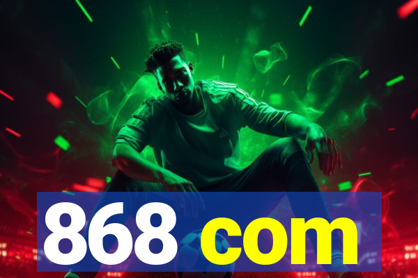 868 com