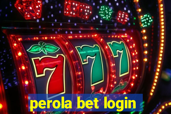 perola bet login