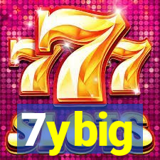 7ybig