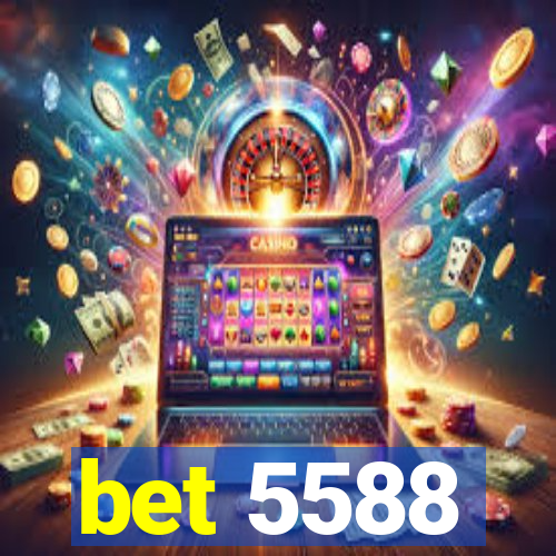 bet 5588