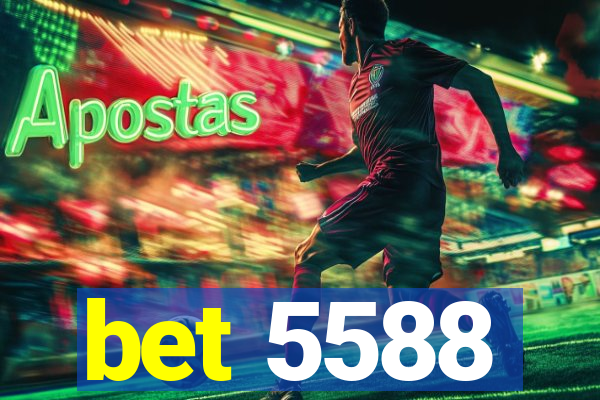 bet 5588