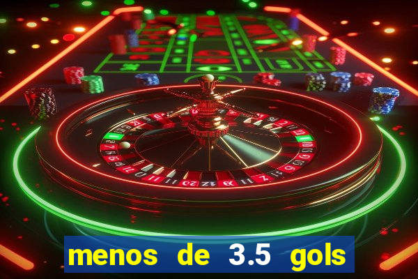 menos de 3.5 gols o que significa