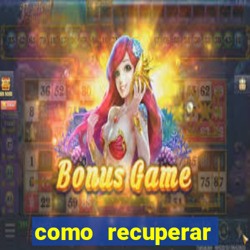 como recuperar dinheiro perdido na betano