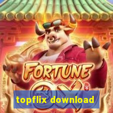 topflix download