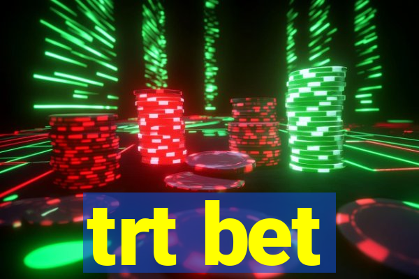 trt bet