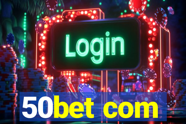50bet com