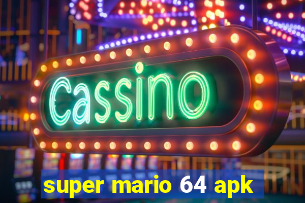 super mario 64 apk