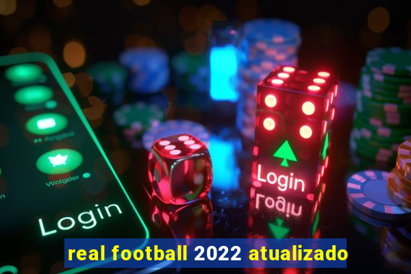 real football 2022 atualizado