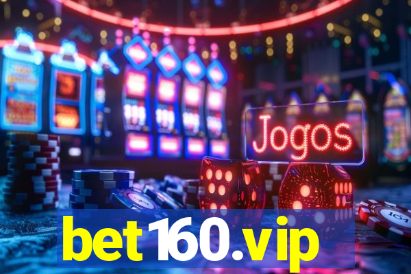 bet160.vip