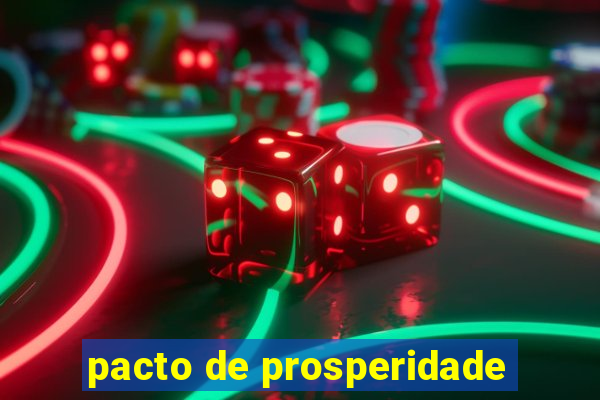 pacto de prosperidade