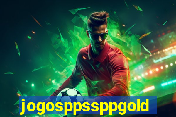 jogosppssppgold