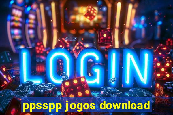 ppsspp jogos download