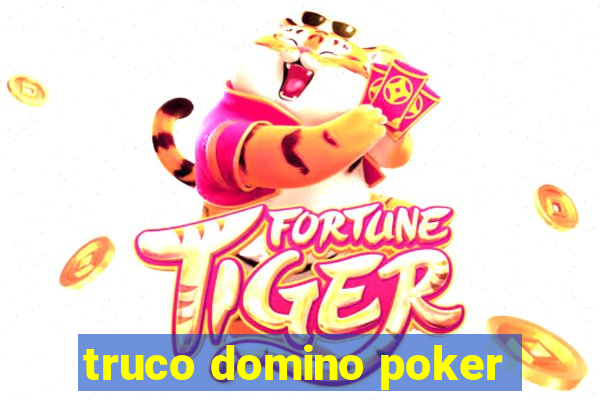 truco domino poker