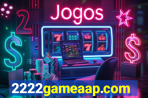2222gameaap.com