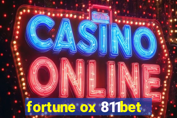 fortune ox 811bet