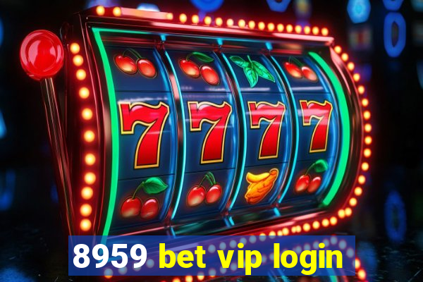 8959 bet vip login