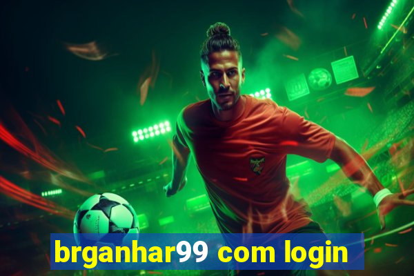 brganhar99 com login