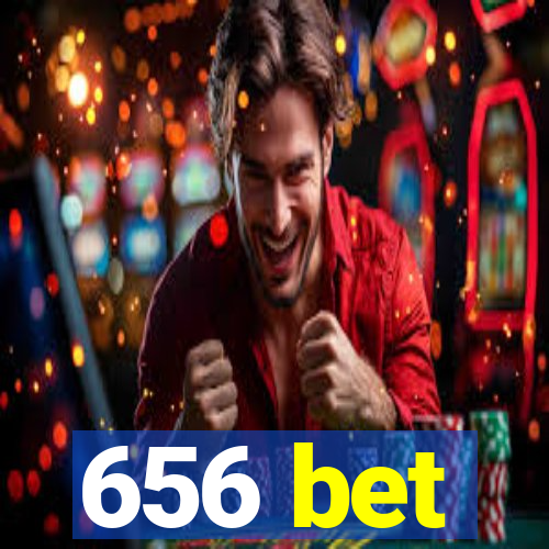 656 bet