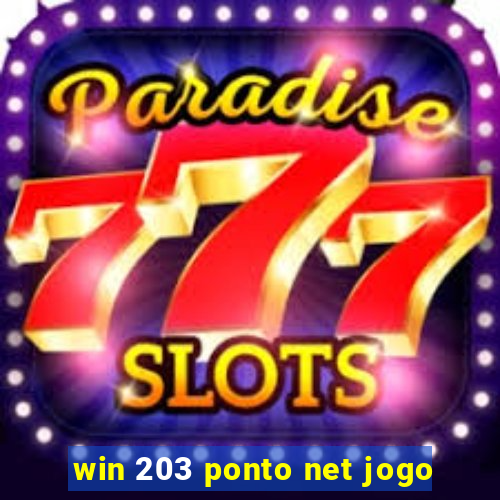 win 203 ponto net jogo