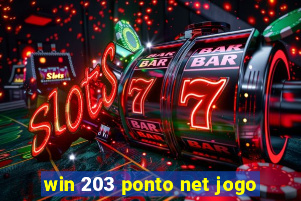 win 203 ponto net jogo