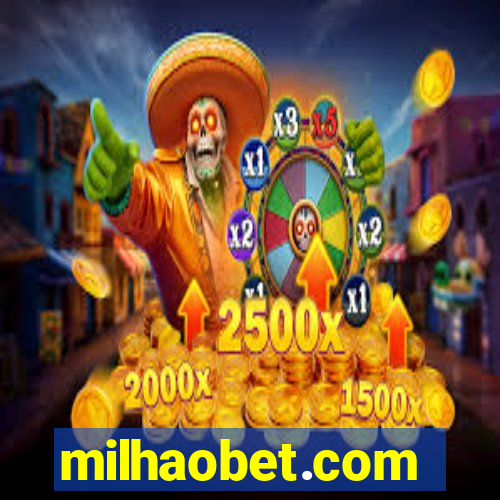milhaobet.com